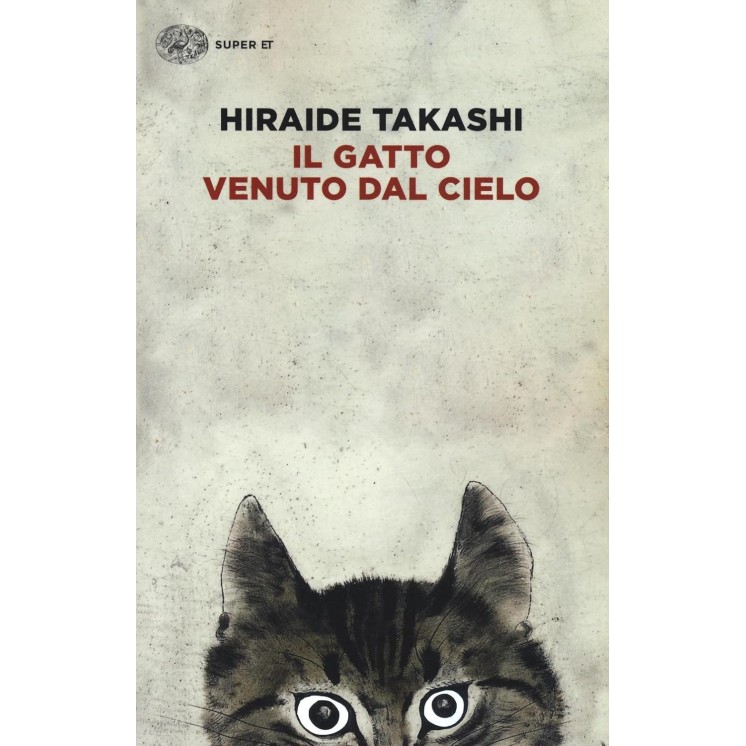 Hiraide Takashi : il gatto venuto dal cielo BROSSURATO ed. Super ET A73