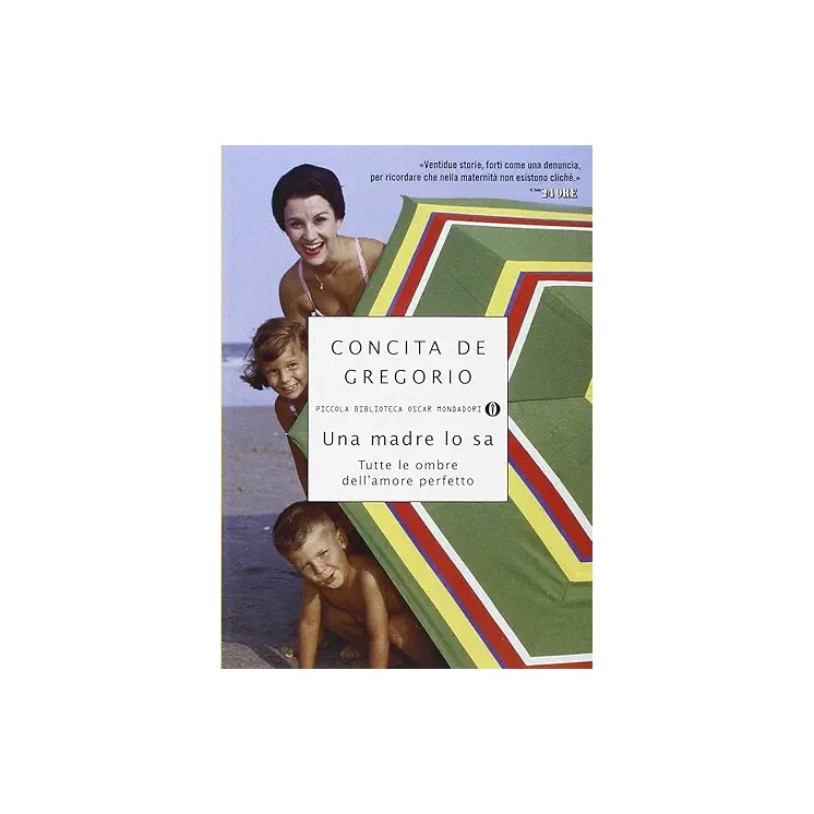 Concita De Gregorio : una madre lo sa BROSSURATO ed. Mondadori A73