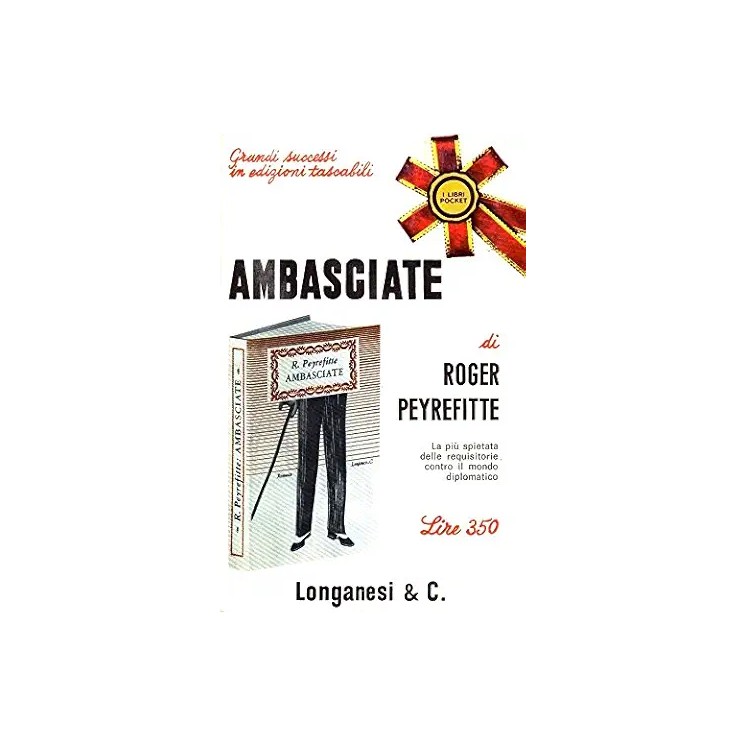 Roger Peyrefitte : ambasciate BROSSURATO ed. Longanesi A59