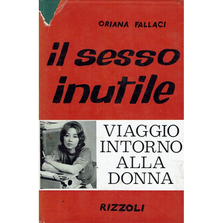 Oriana Fallaci : il sesso inutile 3 ed. ed. Rizzoli A33
