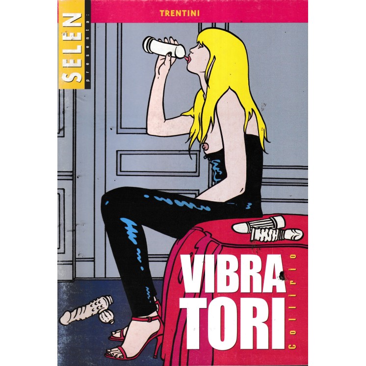 Selen presenta : vibra tori collirio di Trentini ed. Selen BO04