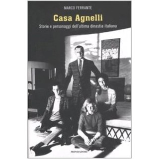 Marco Ferrante : casa Agnelli CARTONATO ed. Mondadori A55 Marco Ferrante : casa Agnelli CARTONATO ed. Mondadori A55