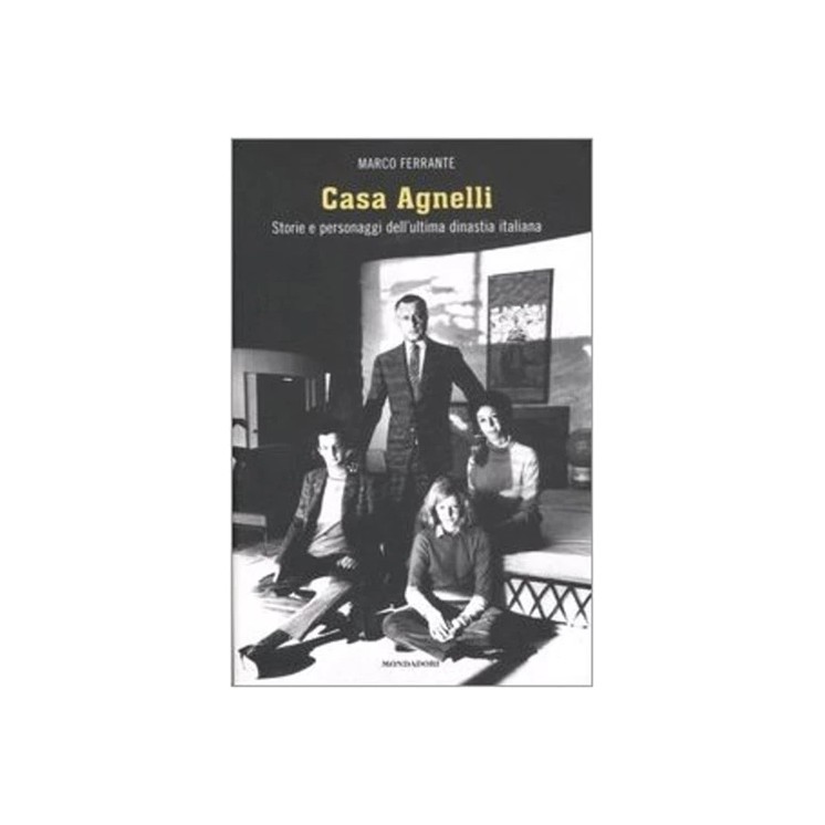 Marco Ferrante : casa Agnelli CARTONATO ed. Mondadori A55