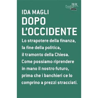 Ida Magli : dopo l'Occidente BROSSURATO ed. Bur Rizzoli A34 Ida Magli : dopo l'Occidente BROSSURATO ed. Bur Rizzoli A34