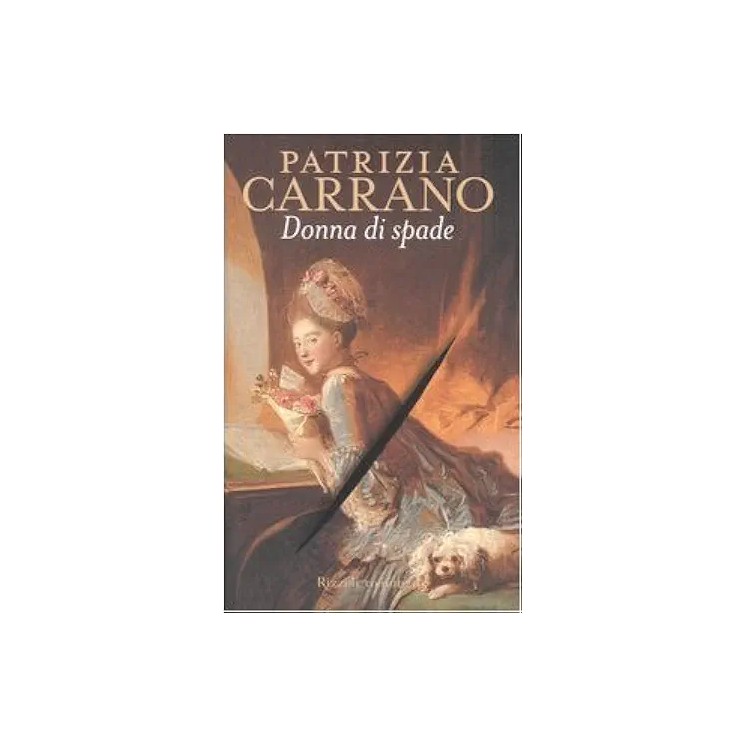 Patrizia Carrano : donna di spade CARTONATO ed. Rizzoli A76