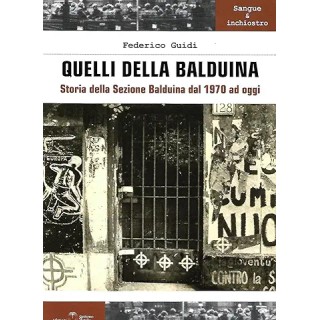 Federico Guidi : quelli della Balduina BROSSURATO ed. Settimo Sigillo A76 Federico Guidi : quelli della Balduina BROSSURATO ed. Settimo Sigillo A76