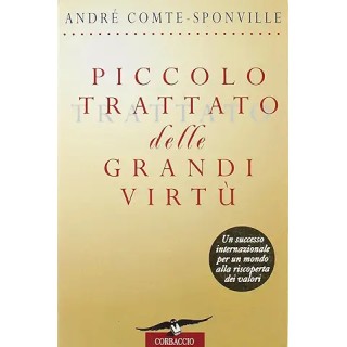 André Comte : piccolo trattato delle grandi virtù BROSSURATO ed. Corbaccio A01