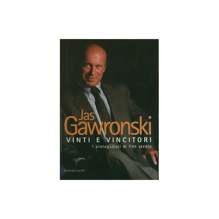 Jas Gawronski : vinti e vincitori CARTONATO ed. Baldini e Castoldi A16