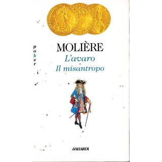 Molière : l'avaro il misantropo BROSSURATO ed. Vallardi A24 Molière : l'avaro il misantropo BROSSURATO ed. Vallardi A24