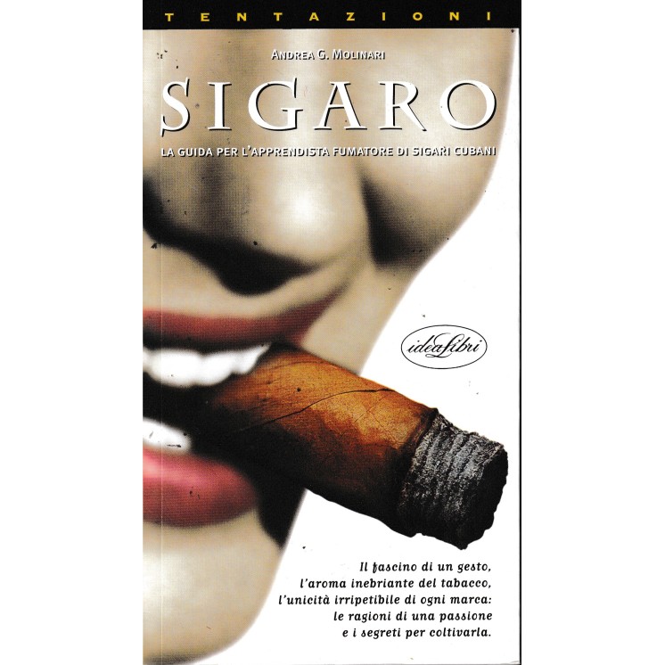 Andrea G. Molinari : sigaro guida apprendista fumatore BROS. ed. Idea Libri A37