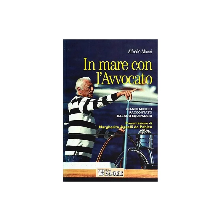 Alfredo Alocci : in mare con l'avvocato BROSSURATO ed. Il Sole 24 Ore A06