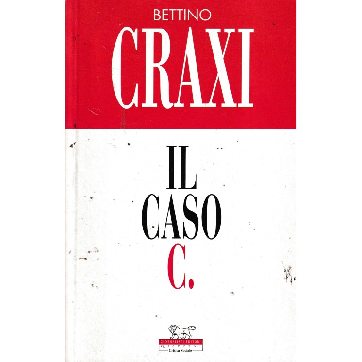 Bettino Craxi : il caso C. BROSSURATO ed. Giornalisti A27