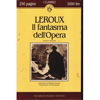 Leroux : il fantasma dell'opera versione integrale BROSSURATO ed. Newton A76 Leroux : il fantasma dell'opera versione integrale BROSSURATO ed. Newton A76