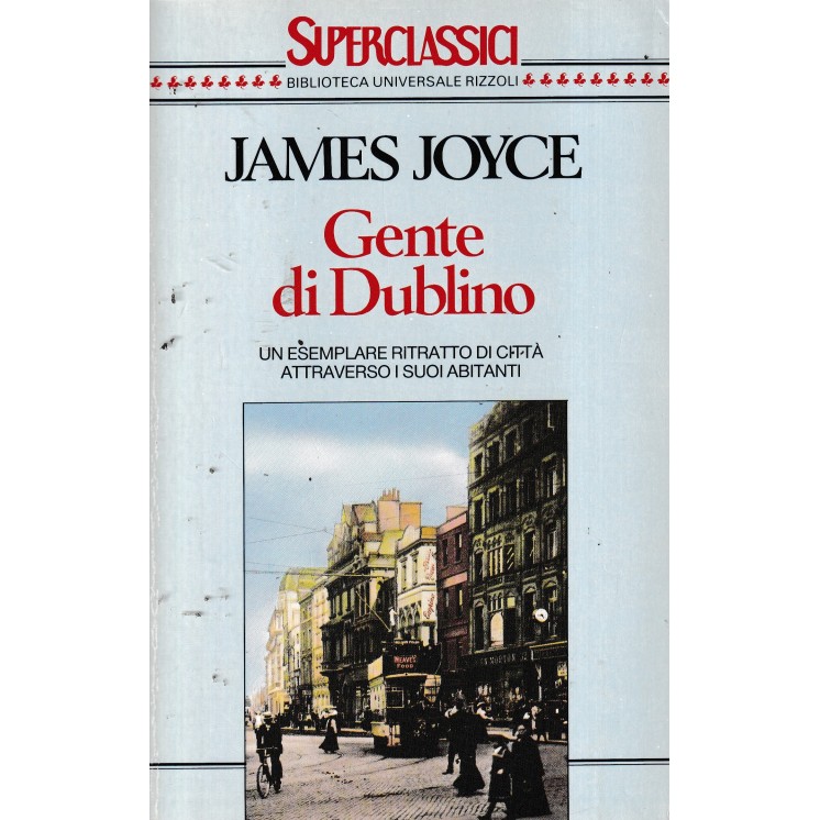 Super classici Joyce : gente di Dublino BROSSURATO ed. Rizzoli A76