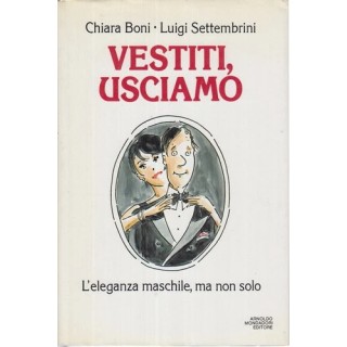 Chiara Boni : vestiti, usciamo CARTONATO ed. Mondadori A80