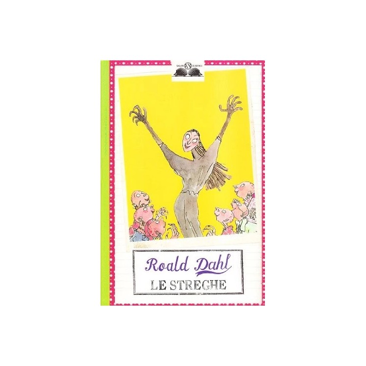 Roald Dahl : le streghe BROSSURATO ed. Salani Gl'Istrici A12