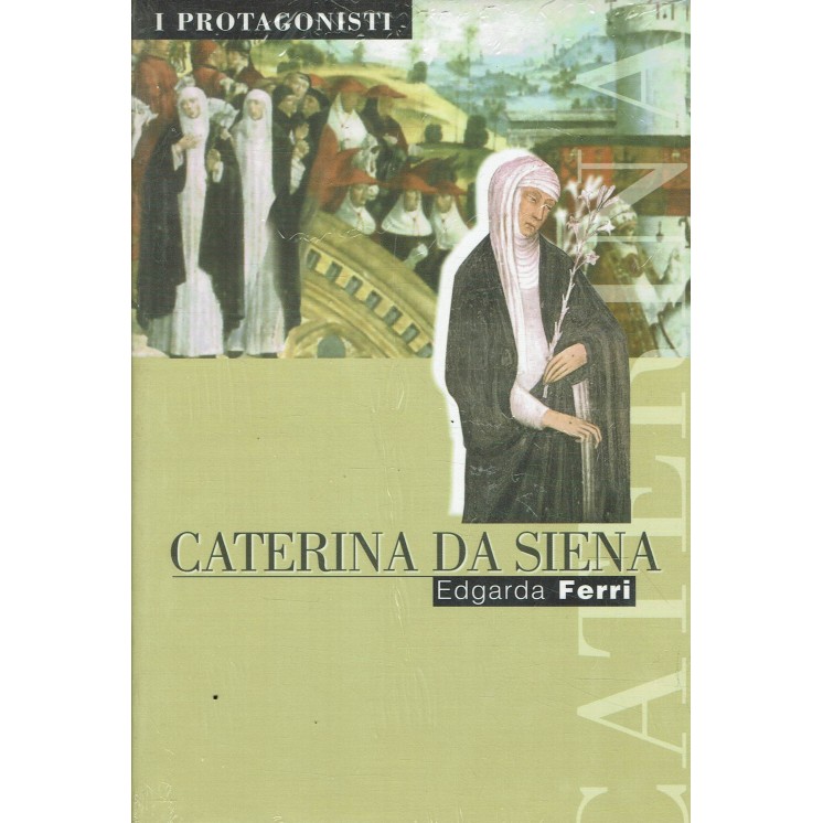 Edgarda Ferri : Caterina Da Siena BLISTERATO ed. Mondadori A44