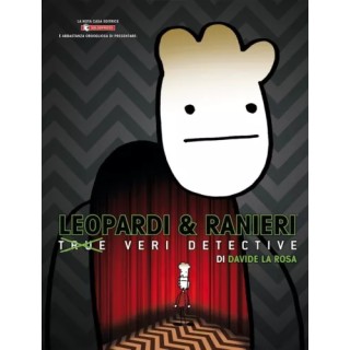 Leopardi Ranieri true veri detective di Davide La Rosa BROS. ed. Saldapress BO03