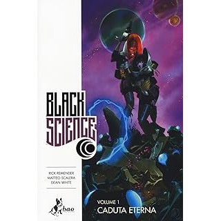 Black science 1 cadua eterna di Remender BROSSURATO ed. Bao SU30