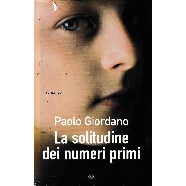 Paolo Giordano : la solitudine dei numeri primi CARTONATO ed. Mondolibri A53