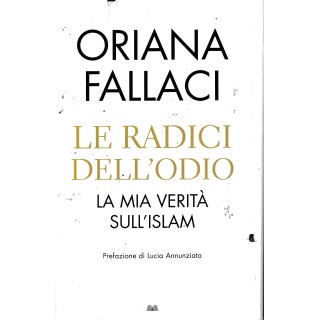 Oriana Fallaci : le radici dell'odio CARTONATO ed. Mondolibri A53