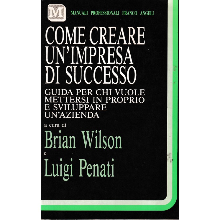 Brian Wilson : come creare impresa di successo BROSSURATO ed. Franco Angeli A80