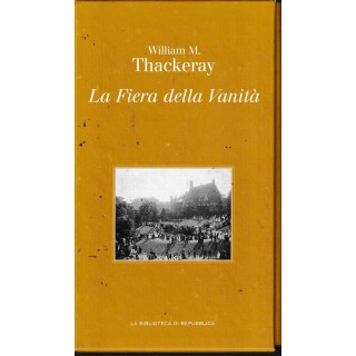 Collana Ottocento 40 Thackeray : la fiera della vanità CART. ed. Repubblica A65
