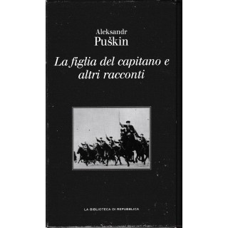Collana Ottocento 19 Puskin : la figlia del capitano CART. ed. Repubblica A27