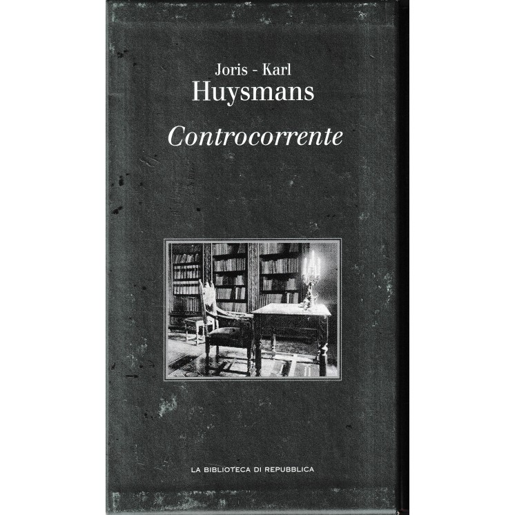 Collana Ottocento 37 Huysmans : controcorrente CART. ed. Repubblica A27