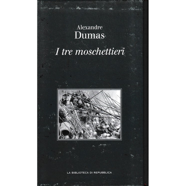 Collana Ottocento  6 Dumas : i tre moschettieri CART. ed. Repubblica A87