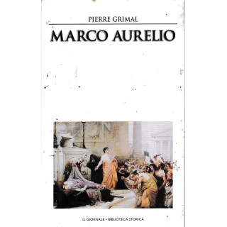 Biblioteca storica 29 Grimal : Marco Aurelio CARTONATO ed. Il Giornale A94