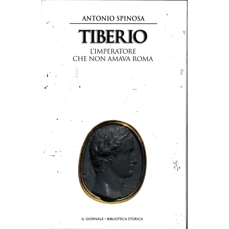 Biblioteca storica 27 Spinosa : Tiberio CARTONATO ed. Il Giornale A26
