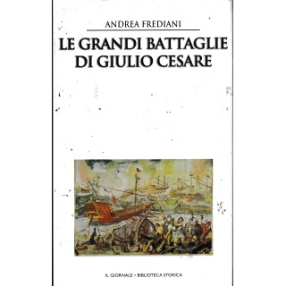 Biblioteca storica 22 Frediani : grandi battaglie Giulio ed. Il Giornale A26
