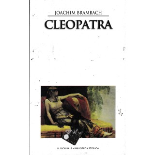 Biblioteca storica 23 Brambach : Cleopatra CARTONATO ed. Il Giornale A83