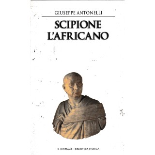 Biblioteca storica 12 Antonelli : Scipione l'africano CART. ed. Il Giornale A83
