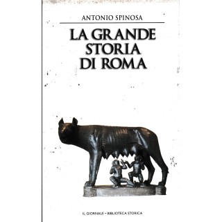 Biblioteca storica  8 Spinosa : grande storia Roma CART. ed. Il Giornale A55