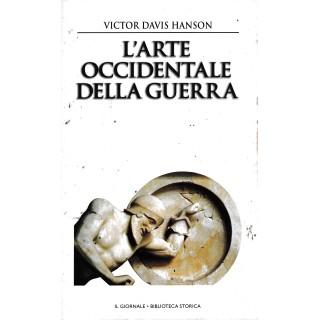 Biblioteca storica  6 Hanson : arte occidentale guerra CART. ed. Il Giornale A55