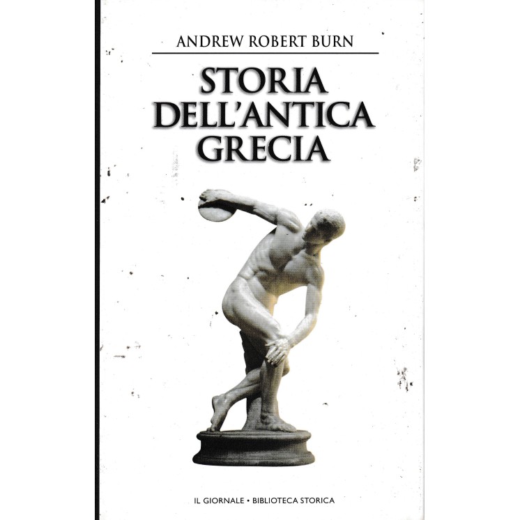 Biblioteca storica  3 Burn : storia antica Grecia CARTONATO ed. Il Giornale A55