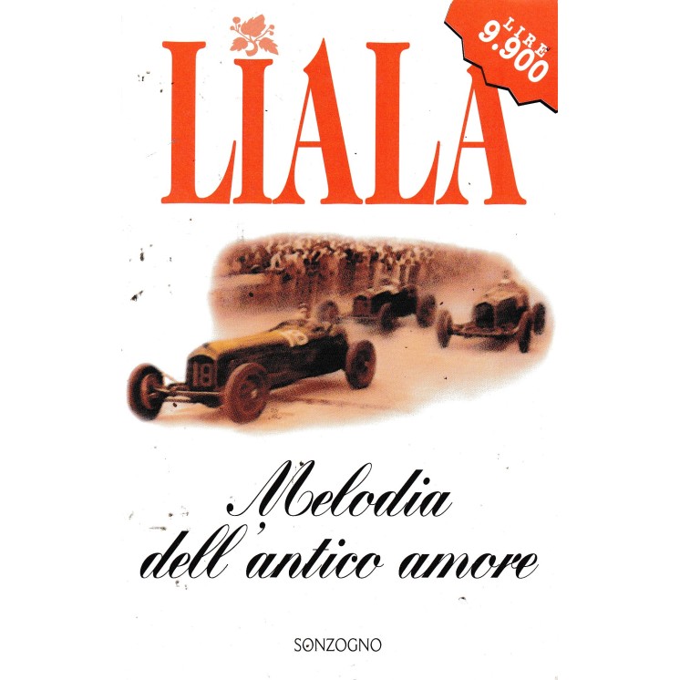 Liala : melodia dell'antico amore BROSSURATO ed. Sonzogno A70