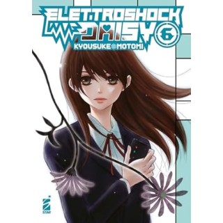 Elettroshock Daisy  6 di Kyousuke Motomi NUOVO ed. Star Comics