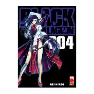 Black Lagoon  4 di Rei Hiroe III RISTAMPA NUOVO ed. Panini Comics