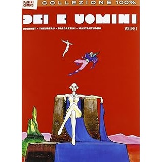 100% Panini Comics : Dei e uomini 1 di Dionnet BROS. NUOVO ed. Panini FU19