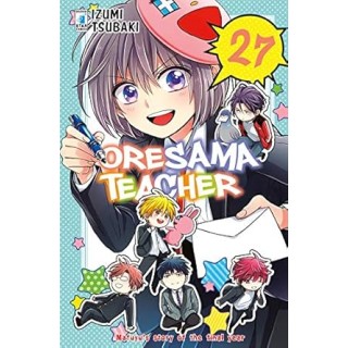 Oresama Teacher 27 di I.Tsubaki ed. Star Comics NUOVO  