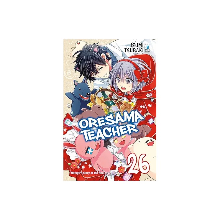 Oresama Teacher 26 di I.Tsubaki ed. Star Comics NUOVO  