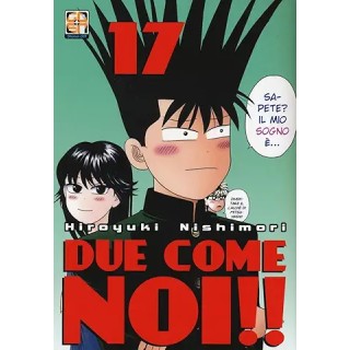 DUE COME NOI!! n.17 di Hiroyuki Nishimori ed. GOEN SHONEN