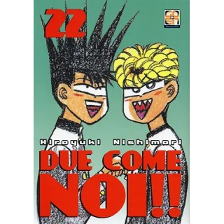 DUE COME NOI!! n.22 di Hiroyuki Nishimori ed. GOEN SHONEN