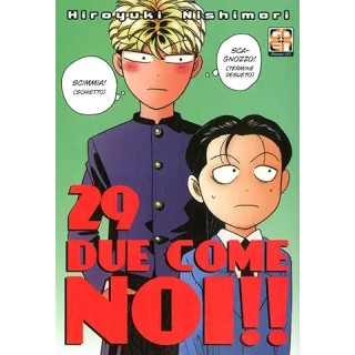 DUE COME NOI!! n.29 di Hiroyuki Nishimori ed. GOEN SHONEN