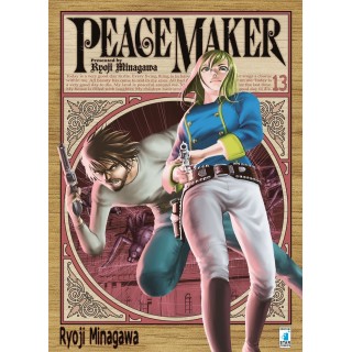 Peace Maker 13 di Ryoji Minagawa NUOVO ed. Star Comics