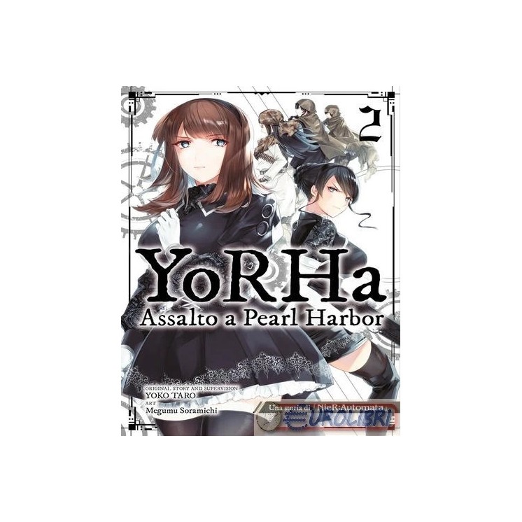 Yor Ha assalto a Pearl Harbor  2 di Yoko Taro UNICO NUOVO ed. Panini Comics