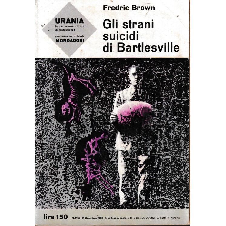 Urania  296 Fredric Brown : gli strani suicidi Bartlesville ed. Mondadori A69